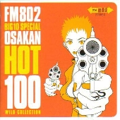 FM802 BIG10 SPECIAL～OSAKAN HOT100