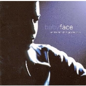 babyface a collection of his greatest hits babyface a collection of his greatest hits