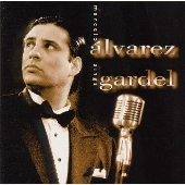 アルバレス・シングス・ガルデル-わが懐かしのブエノスアイレス- アルバレス・シングス・ガルデル-わが懐かしのブエノスアイレス-