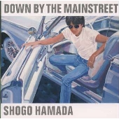 DOWN BY THE MAINSTREET DOWN BY THE MAINSTREET