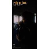 ride on love.