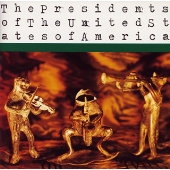 The Presidents Of The United States Of America/ザ・プレジデンツ 