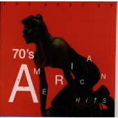 ベスト・オブ 70’sアメリカン・ヒッツ ベスト・オブ 70’sアメリカン・ヒッツ