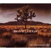 DON'T LET GO DON'T LET GO