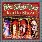 Bo Gumbo Radio Show {Gris Gris Time}