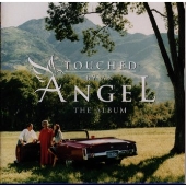 タッチト・バイ・アン・エンジェル タッチト・バイ・アン・エンジェル