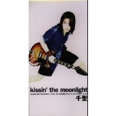 Kissin'the moonlight/Fake Of Love