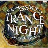 CLASSICAL TRANCE NIGHT Produced by NAT