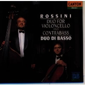 ロッシーニ:チェロとコントラバスのための二重奏曲 ほか