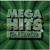メガ・ヒッツ~70’s・80’sナンバー・ワン・ヒストリー メガ・ヒッツ~70’s・80’sナンバー・ワン・ヒストリー