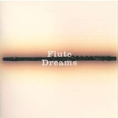 フルート・ドリームズ フルート・ドリームズ