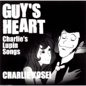 GUY'S HEART ～Charlie's Lupin Songs～
