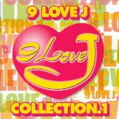 9 LOVE J COLLECTION.1 9 LOVE J COLLECTION.1