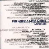 FUN HOUSE/J-POP & ROCK