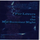 FOR LOVERS IN THE MID SUMMER NIGHT
