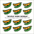 WHOLE WIDE WORLD 1 WHOLE WIDE WORLD 1