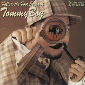 FOLLOW THE FOOT STEPS OF TOMMY BOY Tracked down by DJ MURO FOLLOW THE FOOT STEPS OF TOMMY BOY Tracked down by DJ MURO