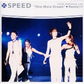 SPEED/SPEED MEMORIAL LIVE{One More Dream}+Remix!!!