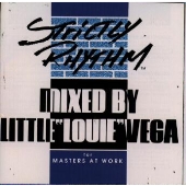 ストリクトリー・リズム・ミックスド・バイ・リトル"ルイ"ベガ フォー・マスターズ・アット・ワーク ストリクトリー・リズム・ミックスド・バイ・リトル"ルイ"ベガ フォー・マスターズ・アット・ワーク