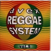 AVEX REGGAE SYSTEM VOL.5