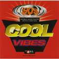COOL VIBES '90S~ブラック・トウ・ザ・ミュージック COOL VIBES '90S~ブラック・トウ・ザ・ミュージック