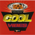 COOL VIBES '90S～ブラック・トウ・ザ・ミュージック