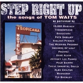 ステップ・ライト・アップ-ザ・ソングス・オブ・トム・ウェイツ ステップ・ライト・アップ-ザ・ソングス・オブ・トム・ウェイツ