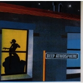 ディープ・アトモスフィア~ノン・ストップ・ミックス ディープ・アトモスフィア~ノン・ストップ・ミックス