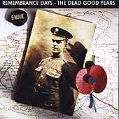 Remembrance Day (The Dead Good Years) Remembrance Day (The Dead Good Years)