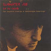Very Best Of Slaughter Joe, The