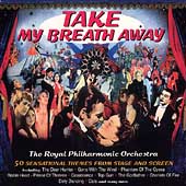 Take My Breath Away (50 Sensational Themes From Stage & Screen)