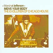 Move Your Body - The Evolution Of Chicago House