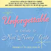 Unforgettable: Tribute To Nat King Cole, A
