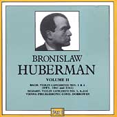 Bronislaw Huberman Vol 2 - Bach, Mozart: Violin Concertos