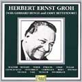 Herbert Ernst Groh: Opera Recital