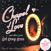 Chapel Of Love And Other Great Girl Group Gems