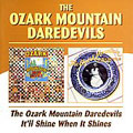 The Ozark Mountain Daredevils/I'll Shine When It Shines