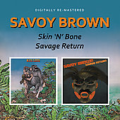 Savoy Brown/Skin 'N' Bone/Savage Return [4/7][BGOCD845]