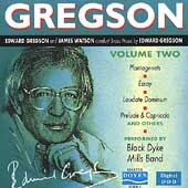 Gregson: Brass Music Vol 2 /Gregson, Watson, Black Dyke Band Gregson: Brass Music Vol 2 /Gregson, Watson, Black Dyke Band