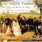 The English Tradition 400 Years of Music & Song /City Waites