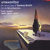 Gymnopedie - The Classical Side of Tommy Smith