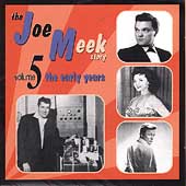 Joe Meek Story Vol.5, The (The Early Years)