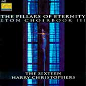 The Pillars of Eternity - Eaton Choir Vol III / The Sixteen