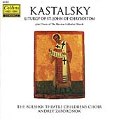 Kastalsky: Liturgy of St. John of Chrysostom / Zaboronok Kastalsky: Liturgy of St. John of Chrysostom / Zaboronok