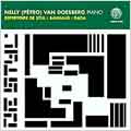 Repertoire De Stijl:Bauhaus:Dada:Malipiero/Domselaer/Schoenberg/Honeger/Satie/etc:Nelly (Petro) Van Doesburg(p)
