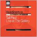 Headliners 01: Live At The Gallery Headliners 01: Live At The Gallery