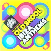 Back To The Old Skool: Ibiza Anthems