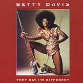 Betty Davis/They Say I'm Different