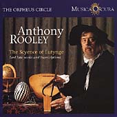 The Orpheus Circle - The Scyence of Lutynge / Anthony Rooley