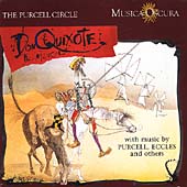 The Purcell Circle - Don Quixote - Purcell; Eccles et al The Purcell Circle - Don Quixote - Purcell; Eccles et al